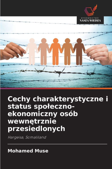 Cechy charakterystyczne i status spoleczno-ekonomiczny osÃ¯Â¿Â½b wewnętrznie przesiedlonych