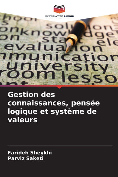 Gestion des connaissances, pensÃ¯Â¿Â½e logique et systÃ¯Â¿Â½me de valeurs