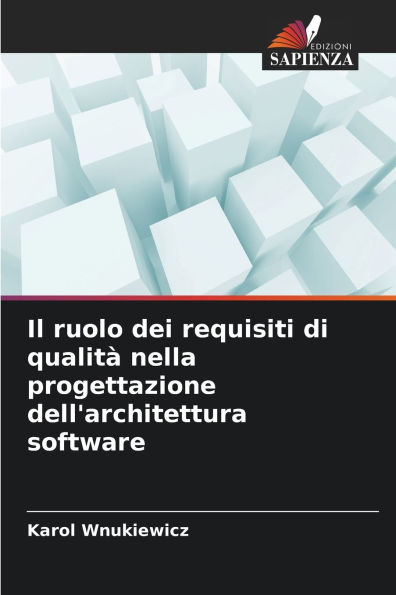 Il ruolo dei requisiti di qualit� nella progettazione dell'architettura software
