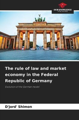 The rule of law and market economy in the Federal Republic of Germany