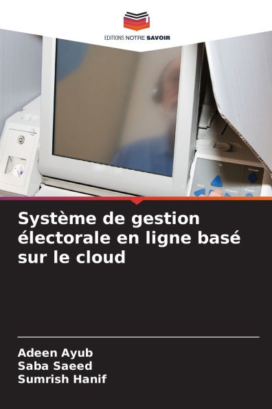 SystÃ¯Â¿Â½me de gestion Ã¯Â¿Â½lectorale en ligne basÃ¯Â¿Â½ sur le cloud