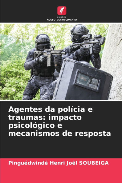 Agentes da polÃ¯Â¿Â½cia e traumas: impacto psicolÃ¯Â¿Â½gico e mecanismos de resposta