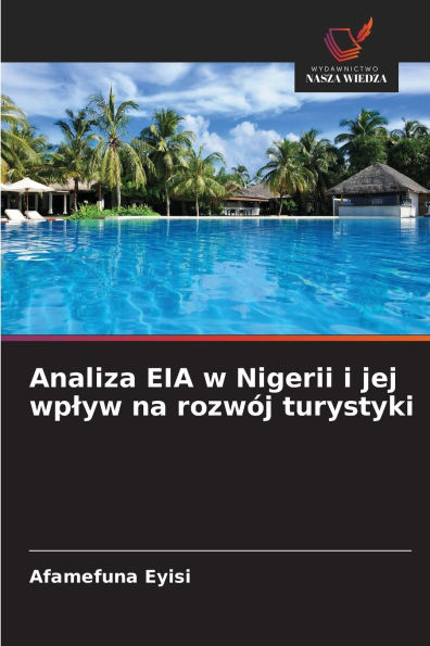 Analiza EIA w Nigerii i jej wplyw na rozwÃ¯Â¿Â½j turystyki