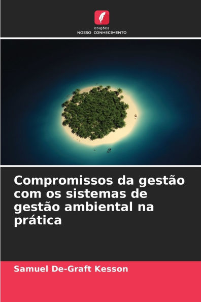 Compromissos da gestÃ¯Â¿Â½o com os sistemas de gestÃ¯Â¿Â½o ambiental na prÃ¯Â¿Â½tica