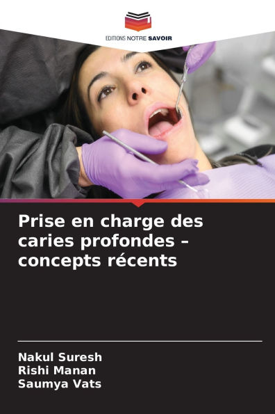 Prise en charge des caries profondes - concepts rÃ¯Â¿Â½cents
