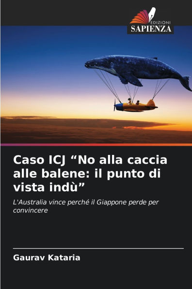 Caso ICJ "No alla caccia alle balene: il punto di vista indÃ¯Â¿Â½"