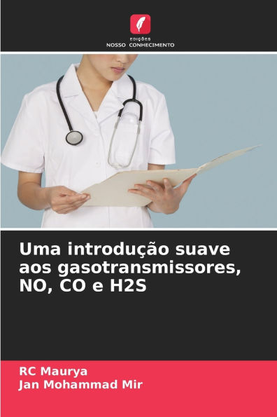 Uma introduÃ¯Â¿Â½Ã¯Â¿Â½o suave aos gasotransmissores, NO, CO e H2S