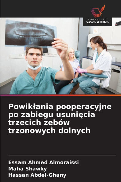 Powiklania pooperacyjne po zabiegu usunięcia trzecich zębÃ¯Â¿Â½w trzonowych dolnych