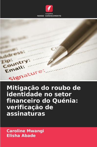 MitigaÃ¯Â¿Â½Ã¯Â¿Â½o do roubo de identidade no setor financeiro do QuÃ¯Â¿Â½nia: verificaÃ¯Â¿Â½Ã¯Â¿Â½o de assinaturas