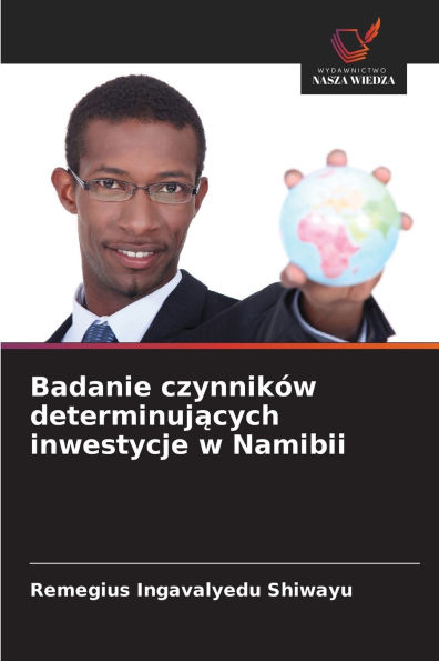 Badanie czynnikÃ¯Â¿Â½w determinujących inwestycje w Namibii