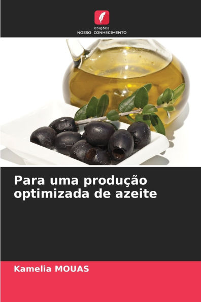 Para uma produÃ¯Â¿Â½Ã¯Â¿Â½o optimizada de azeite