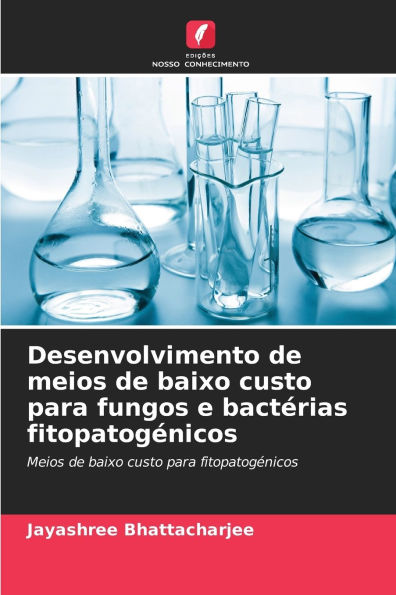 Desenvolvimento de meios de baixo custo para fungos e bactÃ¯Â¿Â½rias fitopatogÃ¯Â¿Â½nicos