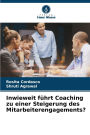 Inwieweit fÃ¯Â¿Â½hrt Coaching zu einer Steigerung des Mitarbeiterengagements?