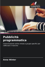 Title: PubblicitÃ¯Â¿Â½ programmatica, Author: Anna Winter