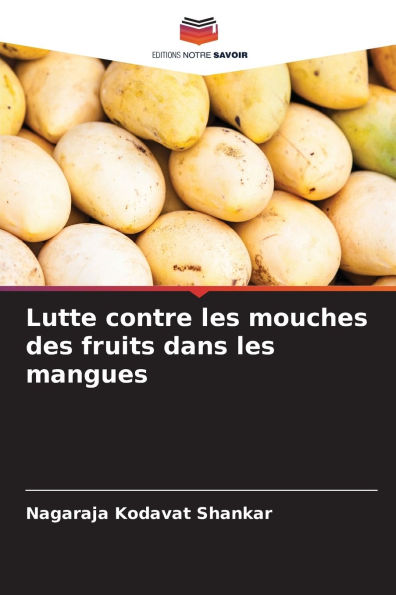 Lutte contre les mouches des fruits dans les mangues