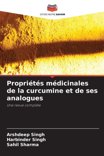 PropriÃ¯Â¿Â½tÃ¯Â¿Â½s mÃ¯Â¿Â½dicinales de la curcumine et de ses analogues
