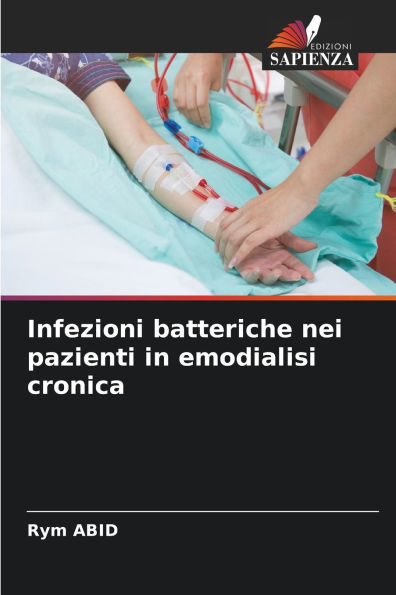 Infezioni batteriche nei pazienti in emodialisi cronica