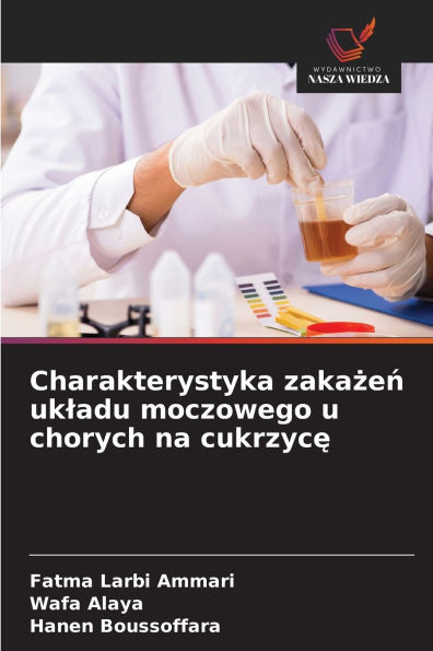 Charakterystyka zakażeń ukladu moczowego u chorych na cukrzycę