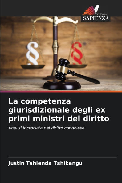 La competenza giurisdizionale degli ex primi ministri del diritto
