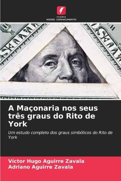 A MaÃ¯Â¿Â½onaria nos seus trÃ¯Â¿Â½s graus do Rito de York