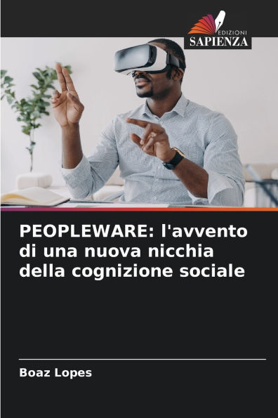 Peopleware: l'avvento di una nuova nicchia della cognizione sociale