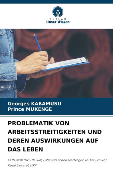 Problematik Von Arbeitsstreitigkeiten Und Deren Auswirkungen Auf Das Leben