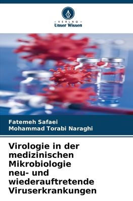 Virologie in der medizinischen Mikrobiologie neu- und wiederauftretende Viruserkrankungen