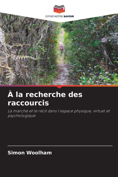 � la recherche des raccourcis