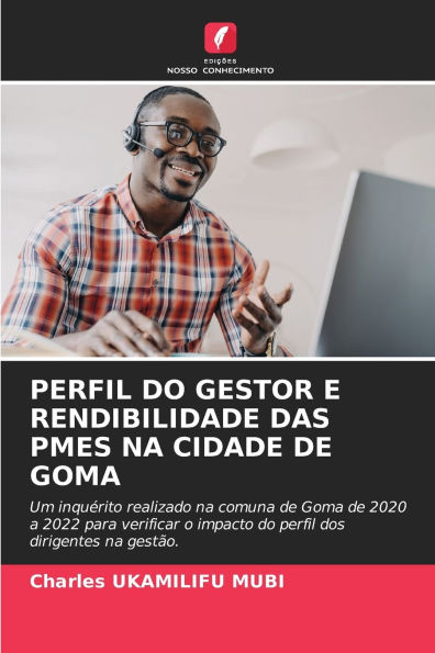 Perfil Do Gestor E Rendibilidade Das Pmes Na Cidade de Goma
