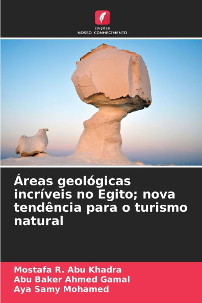 Ã¯Â¿Â½reas geolÃ¯Â¿Â½gicas incrÃ¯Â¿Â½veis no Egito; nova tendÃ¯Â¿Â½ncia para o turismo natural