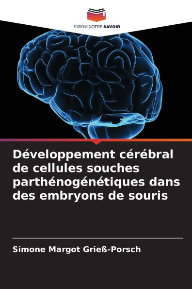 DÃ¯Â¿Â½veloppement cÃ¯Â¿Â½rÃ¯Â¿Â½bral de cellules souches parthÃ¯Â¿Â½nogÃ¯Â¿Â½nÃ¯Â¿Â½tiques dans des embryons de souris