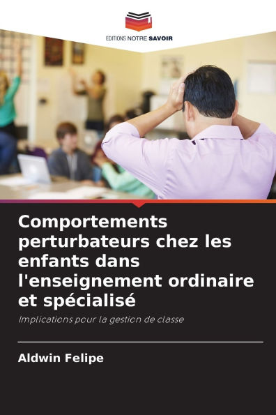 Comportements perturbateurs chez les enfants dans l'enseignement ordinaire et spÃ¯Â¿Â½cialisÃ¯Â¿Â½