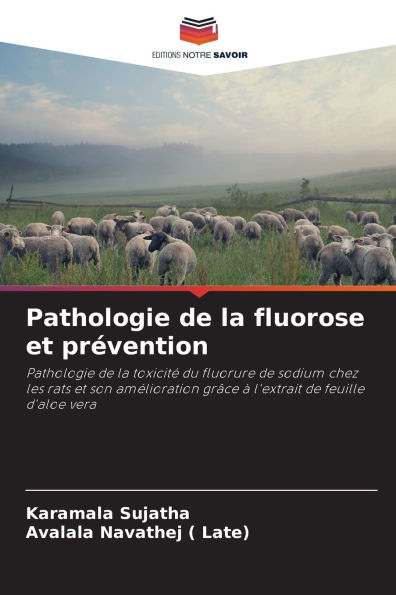 Pathologie de la fluorose et prÃ¯Â¿Â½vention