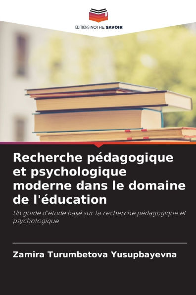 Recherche pÃ¯Â¿Â½dagogique et psychologique moderne dans le domaine de l'Ã¯Â¿Â½ducation