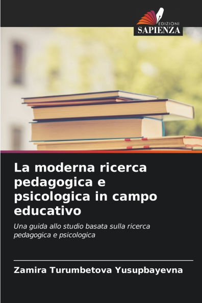 La moderna ricerca pedagogica e psicologica in campo educativo