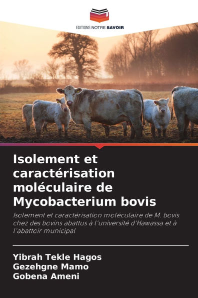 Isolement et caractÃ¯Â¿Â½risation molÃ¯Â¿Â½culaire de Mycobacterium bovis