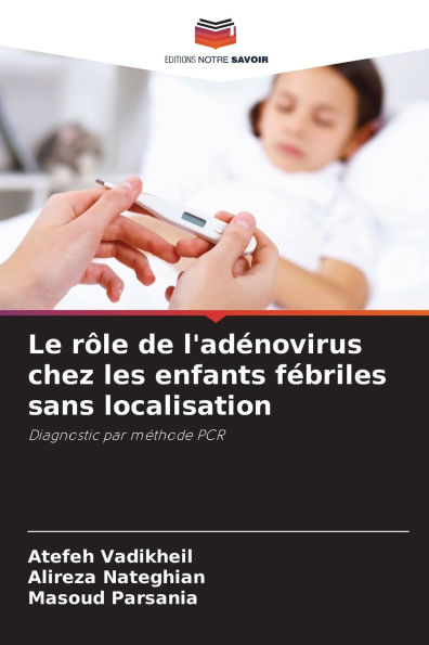 Le rÃ¯Â¿Â½le de l'adÃ¯Â¿Â½novirus chez les enfants fÃ¯Â¿Â½briles sans localisation