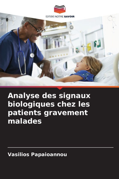 Analyse des signaux biologiques chez les patients gravement malades