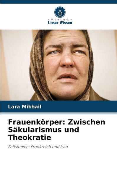 FrauenkÃ¯Â¿Â½rper: Zwischen SÃ¯Â¿Â½kularismus und Theokratie