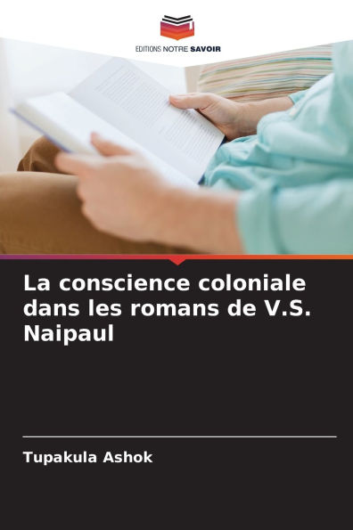 La conscience coloniale dans les romans de V.S. Naipaul