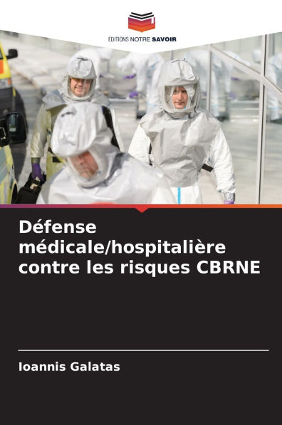 D�fense m�dicale/hospitali�re contre les risques CBRNE