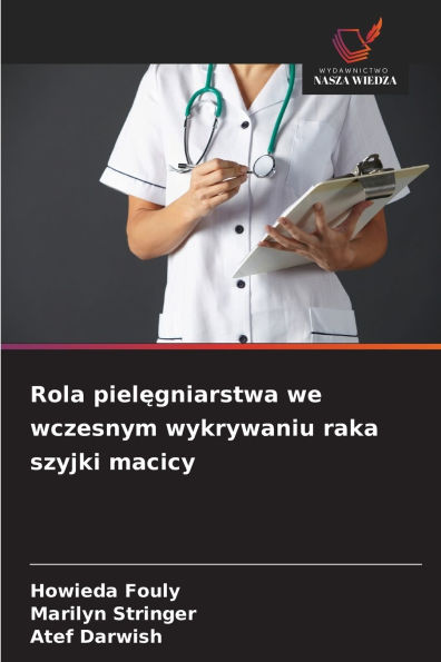 Rola pielęgniarstwa we wczesnym wykrywaniu raka szyjki macicy