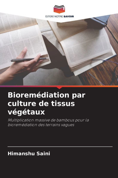 BioremÃ¯Â¿Â½diation par culture de tissus vÃ¯Â¿Â½gÃ¯Â¿Â½taux