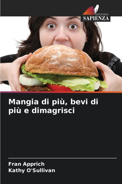 Mangia di piÃ¯Â¿Â½, bevi di piÃ¯Â¿Â½ e dimagrisci