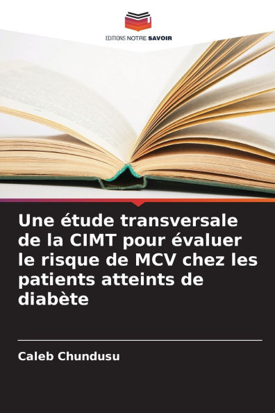 Une Ã¯Â¿Â½tude transversale de la CIMT pour Ã¯Â¿Â½valuer le risque de MCV chez les patients atteints de diabÃ¯Â¿Â½te