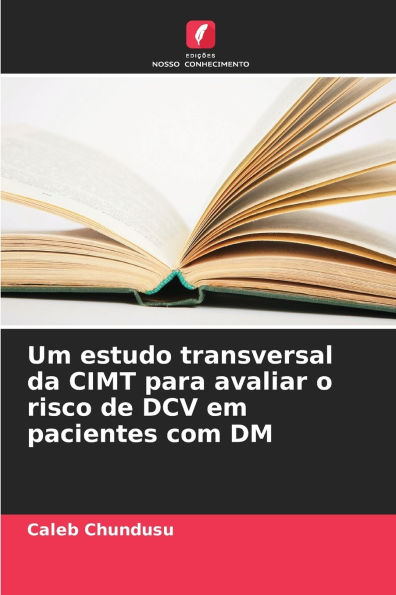 Um estudo transversal da CIMT para avaliar o risco de DCV em pacientes com DM