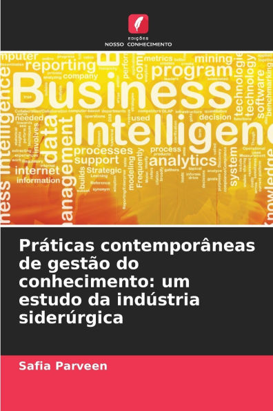 PrÃ¯Â¿Â½ticas contemporÃ¯Â¿Â½neas de gestÃ¯Â¿Â½o do conhecimento: um estudo da indÃ¯Â¿Â½stria siderÃ¯Â¿Â½rgica