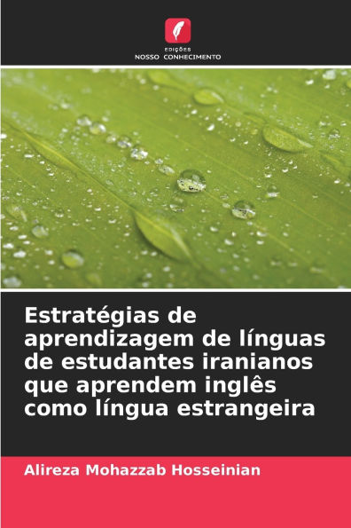 EstratÃ¯Â¿Â½gias de aprendizagem de lÃ¯Â¿Â½nguas de estudantes iranianos que aprendem inglÃ¯Â¿Â½s como lÃ¯Â¿Â½ngua estrangeira