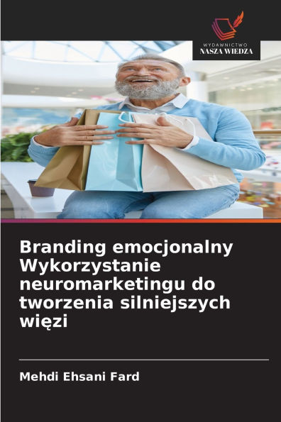 Branding emocjonalny Wykorzystanie neuromarketingu do tworzenia silniejszych więzi