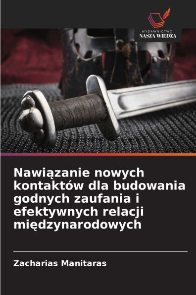 Nawiązanie nowych kontaktÃ¯Â¿Â½w dla budowania godnych zaufania i efektywnych relacji międzynarodowych